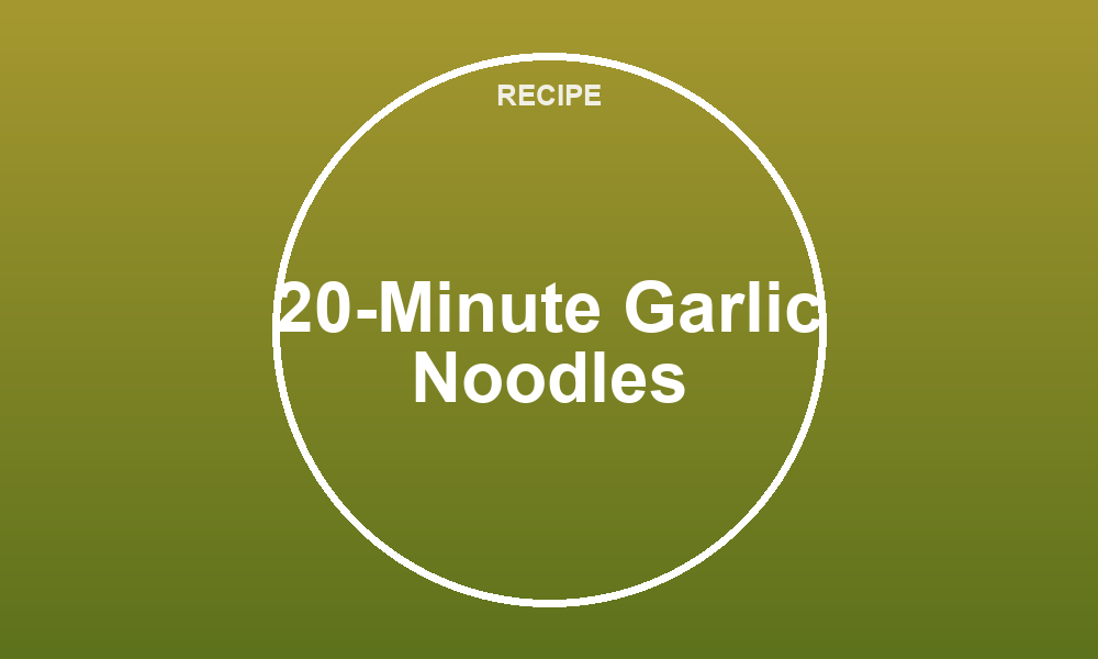20-Minute Garlic Noodles