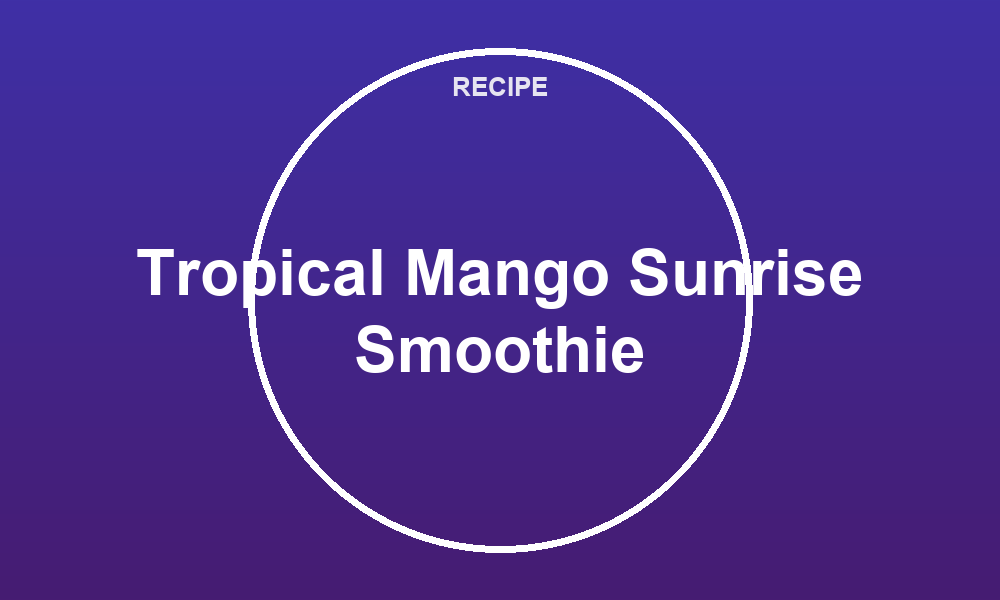 Tropical Mango Sunrise Smoothie